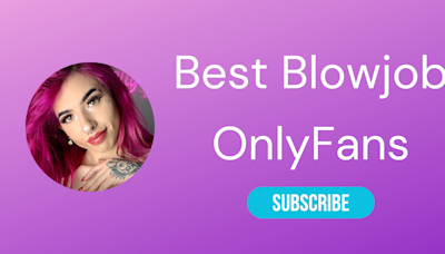 10 Best Blowjob Onlyfans Accounts (Sloppy OnlyFans Blowjob) - LA Weekly 2024