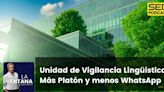 La Ventana a las 17h | |Unidad de Vigilancia Lingüística y Más Platón y menos WhatsApp | La Ventana | Cadena SER