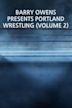 Barry Owens Presents Portland Wrestling (Volume 2)