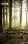 The Roads of Taryn MacTavish (Lords of Arcadia, #3)