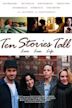 Ten Stories Tall