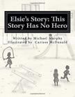 Elsie's Story: This Story Has No Hero