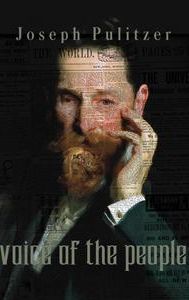 Joseph Pulitzer: Voice of the People