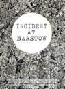 Incident at Barstow