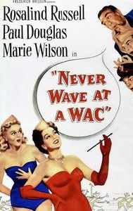 Never Wave at a WAC