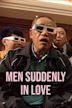 Men Suddenly in Love