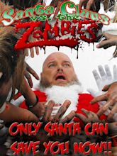 Santa Claus Versus the Zombies (2010) - Rotten Tomatoes