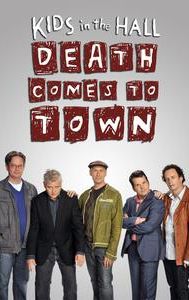 Kids in the Hall: Death Comes to Town