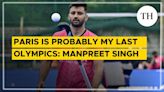 Watch: Paris is probably my last Olympics : Manpreet Singh