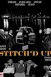 Stitch'd Up | Comedy, Crime, Drama