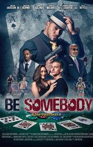 Be Somebody