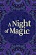 A Night of Magic