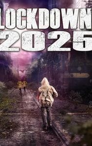 Lockdown: 2025