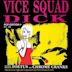 Vice Squad Dick