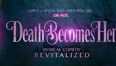 ‘Death Becomes Her’ Musical Announces Complete Broadway Cast