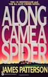 Along Came a Spider (Alex Cross, #1)