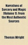 Narratives of Sorcery and Magic (Volume 1); From the Most Authentic Sources