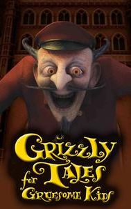 Grizzly Tales for Gruesome Kids