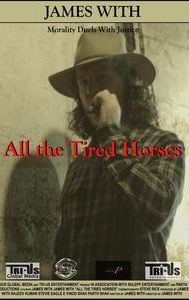 All the Tired Horses - IMDb