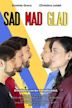 Sad Mad Glad | Comedy