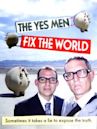 The Yes Men Fix the World