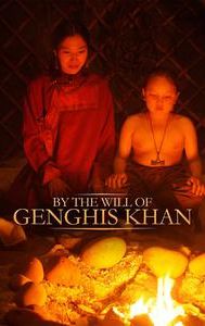 By the Will of Genghis Khan