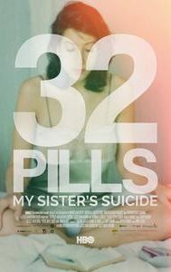 32 Pills: My Sister's Suicide