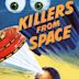 Killers from Space