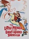 The Little Prince and the Eight-Headed Dragon