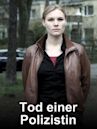 Tod einer Polizistin