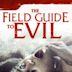 The Field Guide to Evil