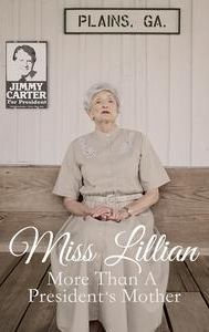 Miss Lillian: More Than a President's Mother