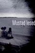 Mustad lesed