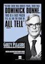 Guilty Pleasure: The Dominick Dunne Story