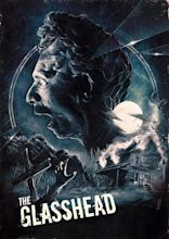 The Glasshead (Video 1998) - IMDb