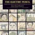 The Electric Pencil: Drawings from Inside State Hospital No. 3