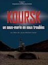 Koursk : Un sous-marin en eaux troubles