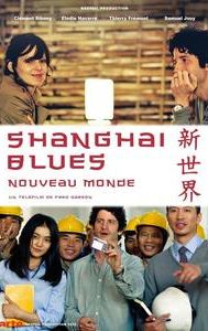 Shanghai Blues, New World
