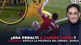 ¿Era penalti de Miguel Gutiérrez a Lamine Yamal? ¿Se debió repetir el penalti de Lewandowski? Iturralde González analiza la polémica del Girona - Barça