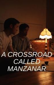 A Crossroad Called Manzanar