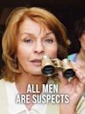 All Men are Suspects