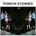 Porch Stories [Original Motion Picture Soundtrack]