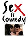 Sex is Comedy