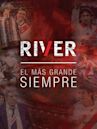 River, El Más Grande Siempre