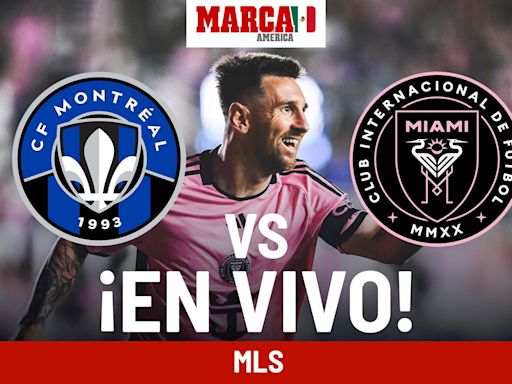 Montreal vs Inter Miami EN VIVO Online. Partido de Messi hoy - MLS 2024 | Marca