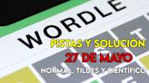 Wordle en español, científico y tildes para el reto de hoy 27 de mayo: pistas y solución