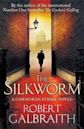 The Silkworm (Cormoran Strike, #2)