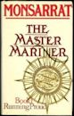 The Master Mariner, Book 1: Running Proud