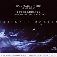 Wolfgang Rihm: Umsungen; Peter Ruzicka: Der Die Gesänge Zerschlug