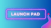 May Launch Pad